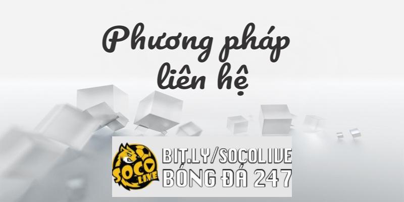 Những câu hỏi xoay quanh việc liên hệ Socolive