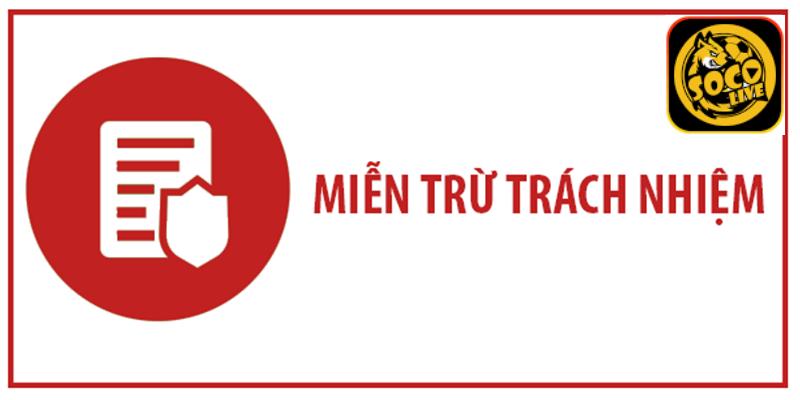 Miễn trừ trách nhiệm của Socolive về thông tin không chính xác